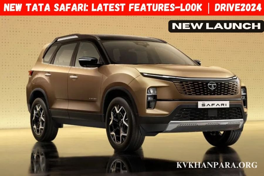 New Tata Safari Latest Features-Look  Drive2024 