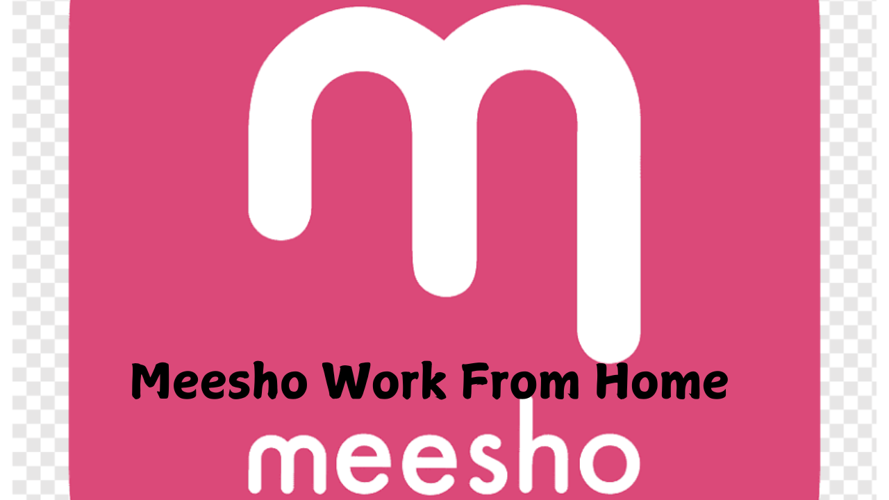 Meesho Work From Home