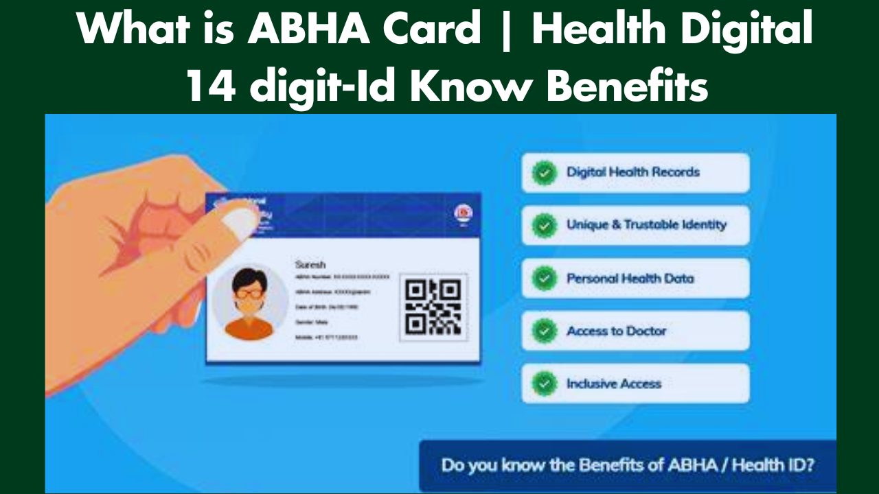 What is ABHA Card | Health Digital 14 digit-Id Know Benefits