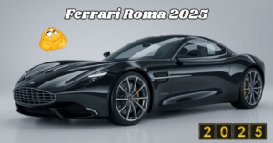 Ferrari Roma – 2025 The Ultimate Beast