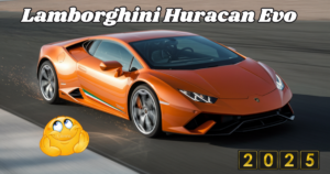 Lamborghini Huracan Evo: 2025 The Ultimate Beast on Wheels!