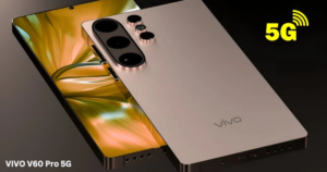 VIVO V60 Pro 5G: 300MP कैमरा और 7000mAh बैटरी – एक स्मार्टफोन में पाएं सब कुछ!