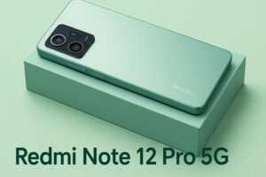Redmi Note 12 Pro 5G Review 2025 : Powerful Performance Meets Stunning Display